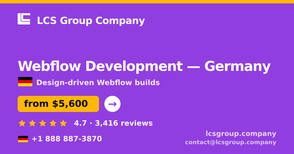 Webflow Development in Germany — from $5,600, rated 4.7/5 by 3416 clients. LCS Group Company.