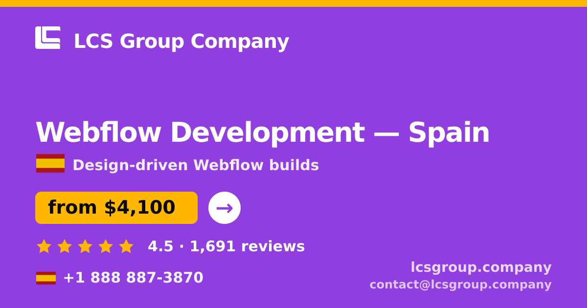 Webflow Development in Spain — from $4,100, rated 4.5/5 by 1691 clients. LCS Group Company.