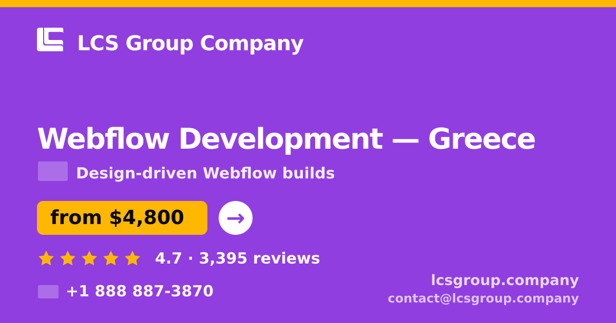 Webflow Development in Greece — from $4,800, rated 4.7/5 by 3395 clients. LCS Group Company.