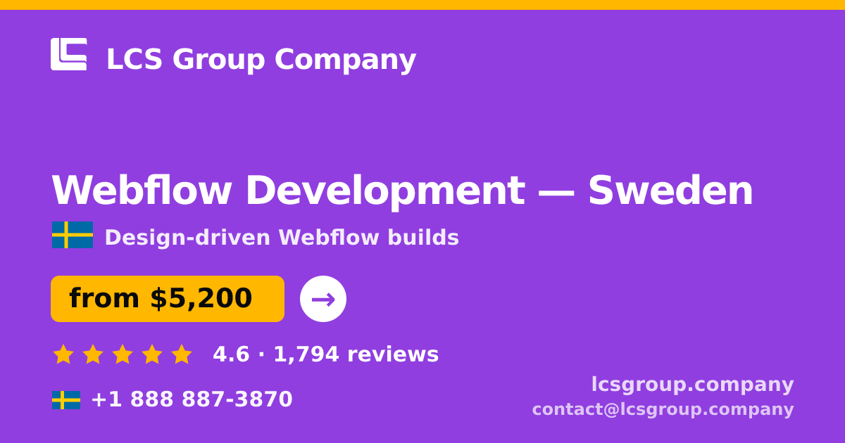 Webflow Development in Sweden — from $5,200, rated 4.6/5 by 1794 clients. LCS Group Company.