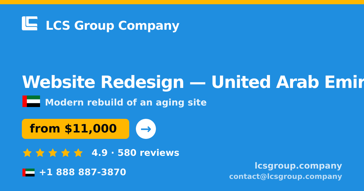 Website Redesign in United Arab Emirates — from $11,000, rated 4.9/5 by 580 clients. LCS Group Company.