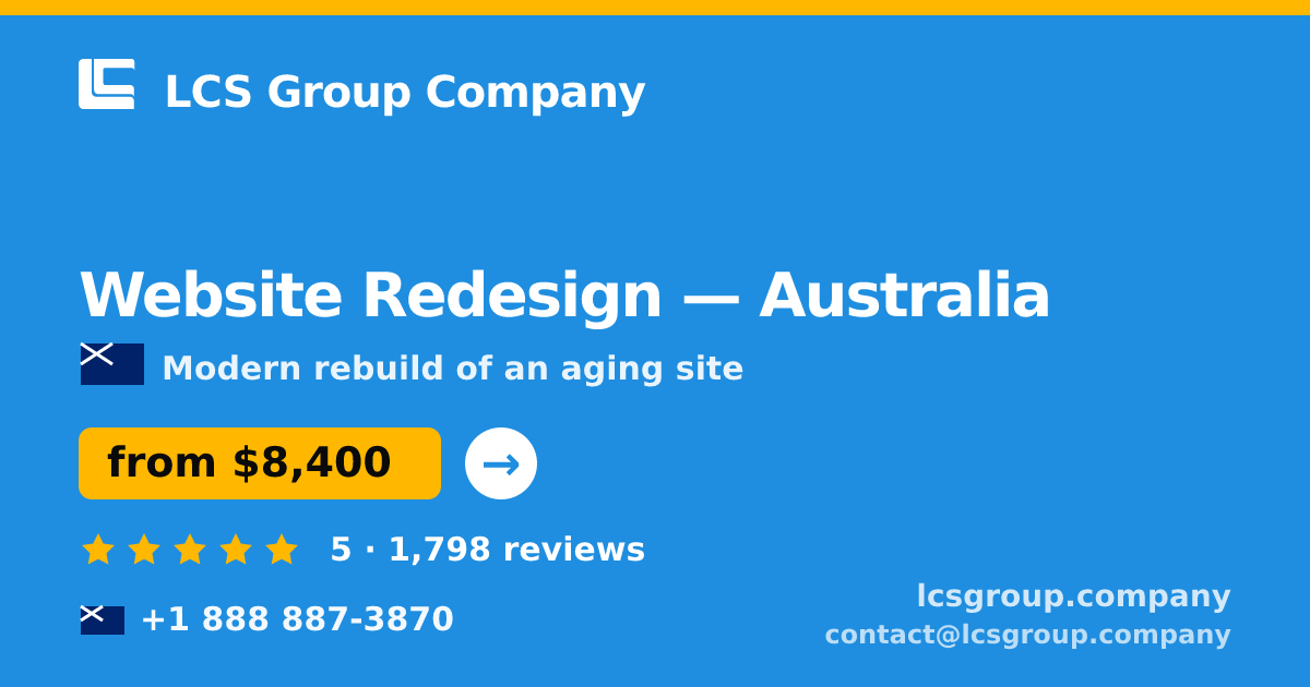 Website Redesign in Australia — from $8,400, rated 5/5 by 1798 clients. LCS Group Company.