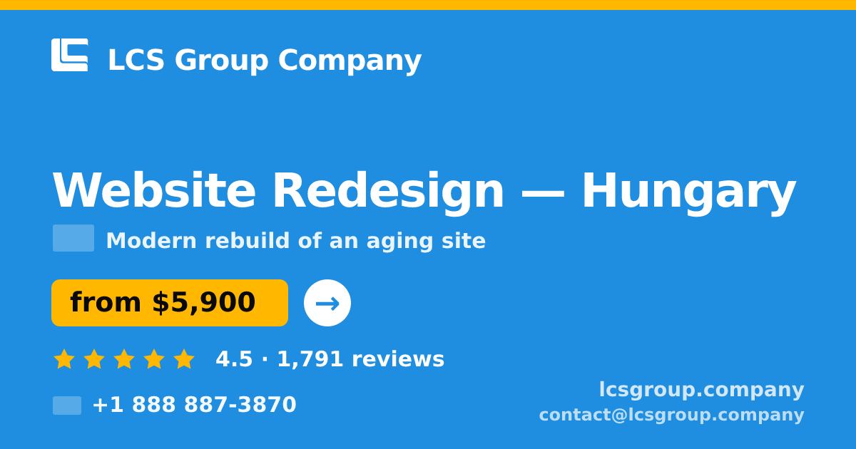 Website Redesign in Hungary — from $5,900, rated 4.5/5 by 1791 clients. LCS Group Company.