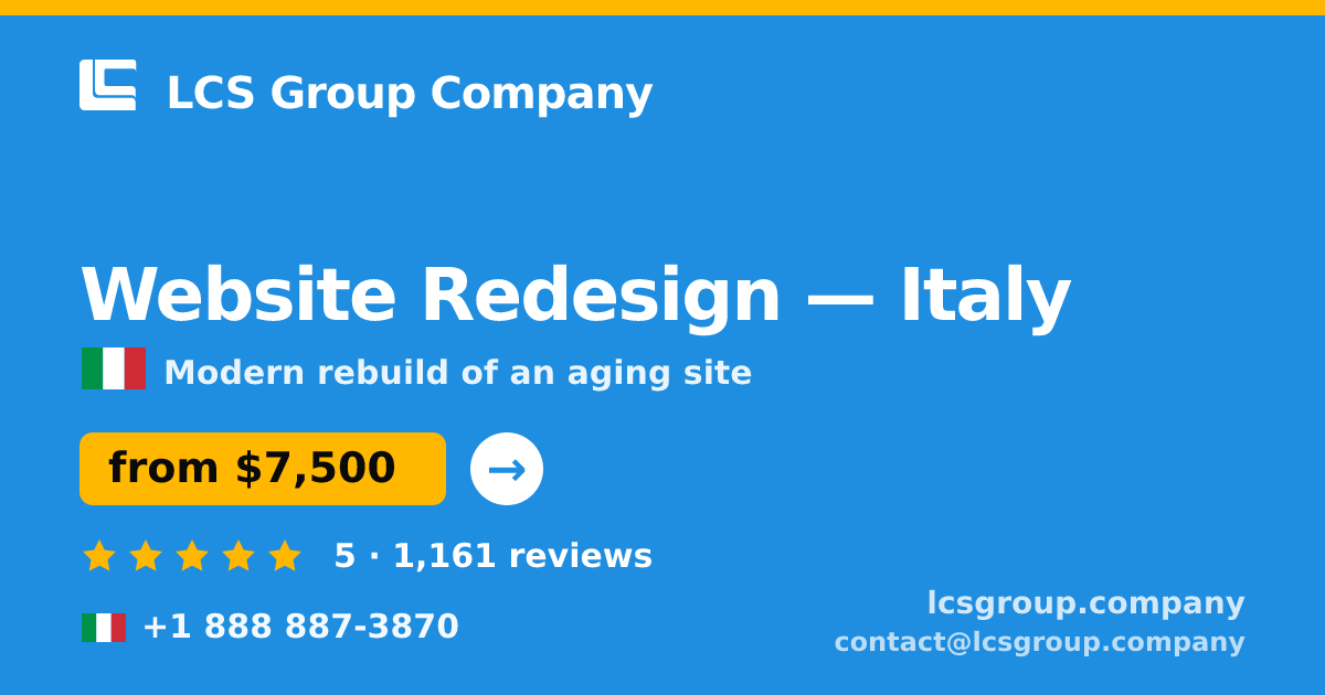 Website Redesign in Italy — from $7,500, rated 5/5 by 1161 clients. LCS Group Company.