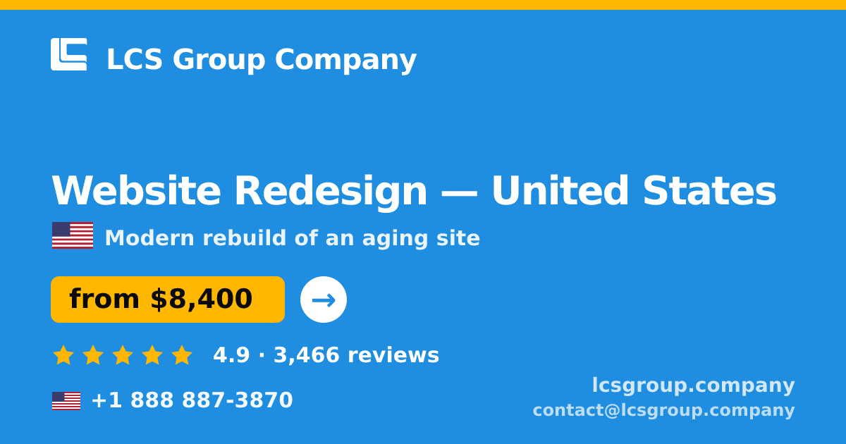 Website Redesign in United States — from $8,400, rated 4.9/5 by 3466 clients. LCS Group Company.