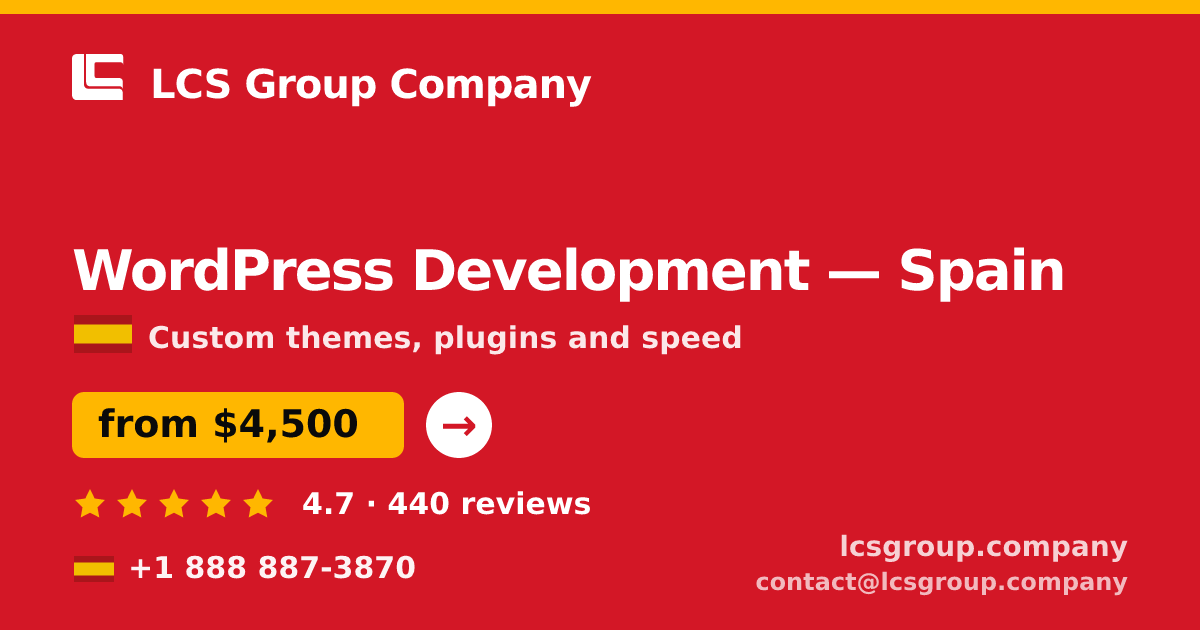 WordPress Development in Spain — from $4,500, rated 4.7/5 by 440 clients. LCS Group Company.