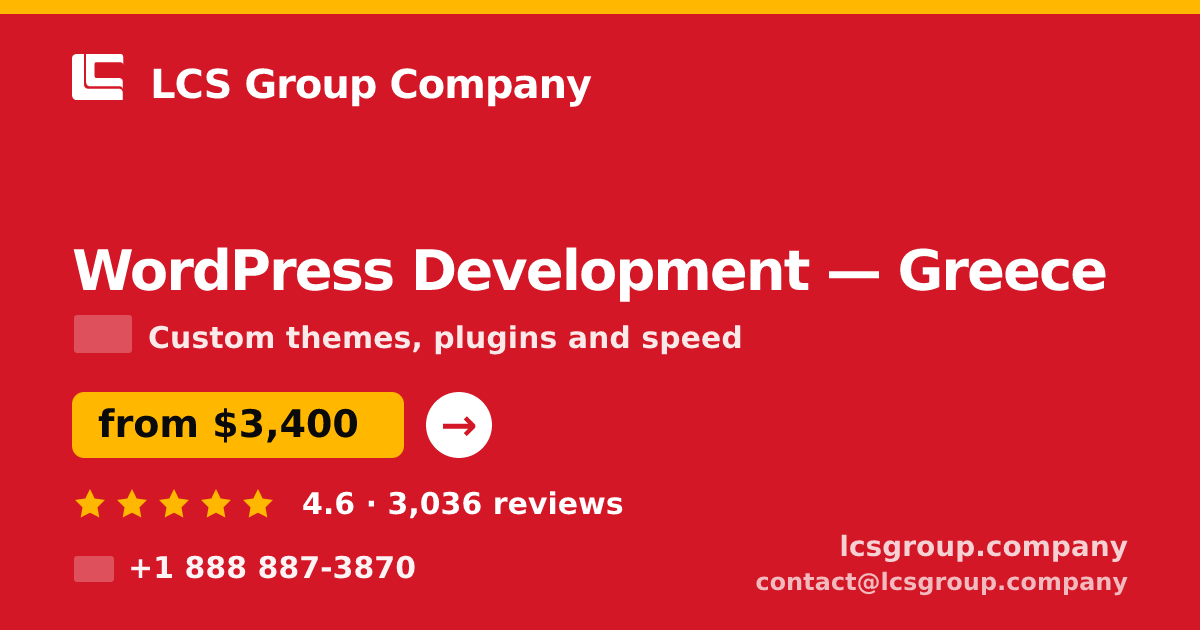 WordPress Development in Greece — from $3,400, rated 4.6/5 by 3036 clients. LCS Group Company.