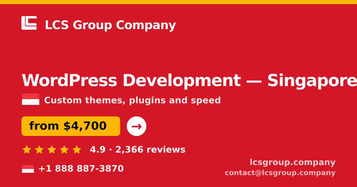 WordPress Development in Singapore — from $4,700, rated 4.9/5 by 2366 clients. LCS Group Company.