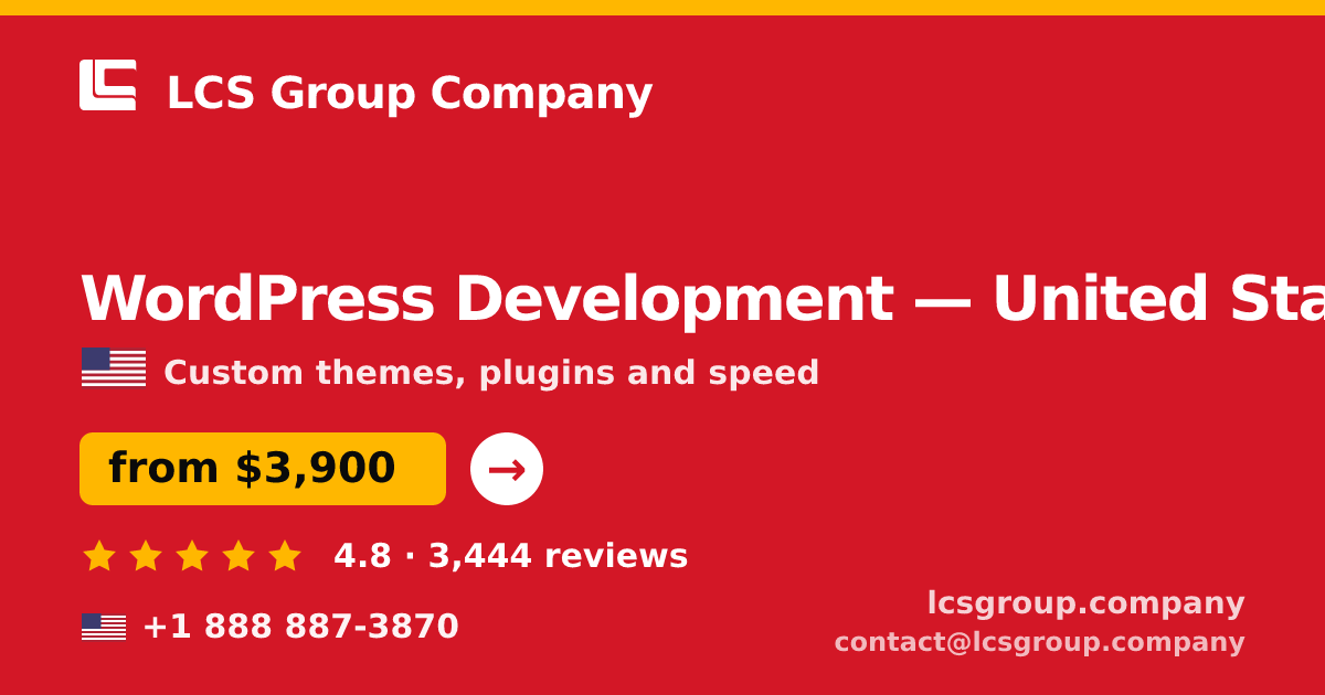 WordPress Development in United States — from $3,900, rated 4.8/5 by 3444 clients. LCS Group Company.